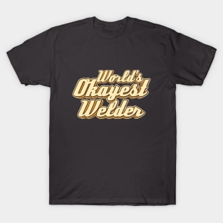 World's okayest Welder typography T-Shirt